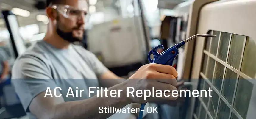 AC Air Filter Replacement Stillwater - OK