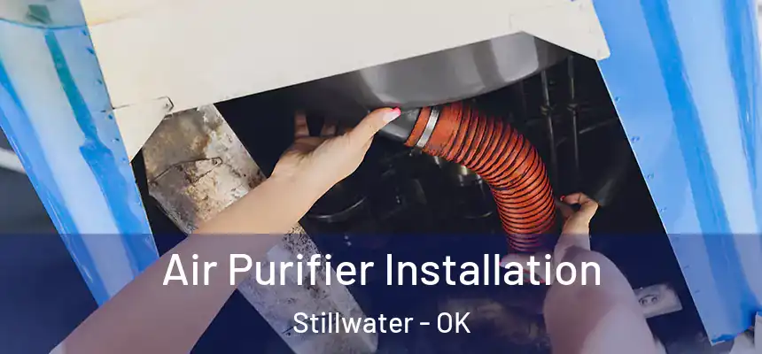  Air Purifier Installation Stillwater - OK