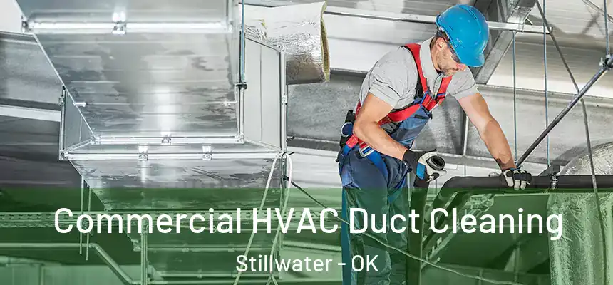  Commercial HVAC Duct Cleaning Stillwater - OK