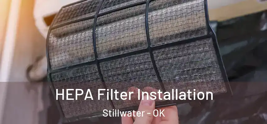  HEPA Filter Installation Stillwater - OK