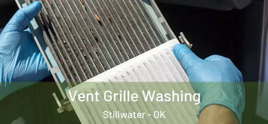 Vent Grille Washing Stillwater - OK